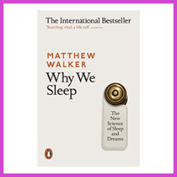 Why-we-sleep-matthew-walker